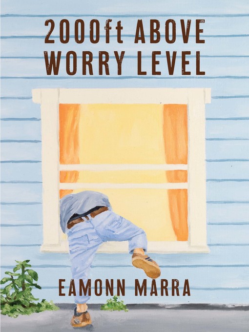 Title details for 2000ft Above Worry Level by Eamonn Marra - Available